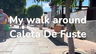 My walk around Caleta De Fuste