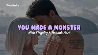 You Made A Monster - Nick Kingsley & Hannah Hart