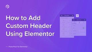 How to Create a Custom Header Using Elementor Lite Plugin | PowerPack Elementor Addon