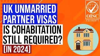 UK Unmarried Partner Visas & The "Living Together" Requirement [2024]