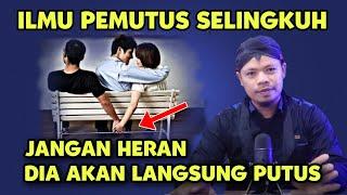 ILMU PEMUTUS SELINGKUH - DI JAMIN DIA AKAN LANGSUNG PISAH ‼️