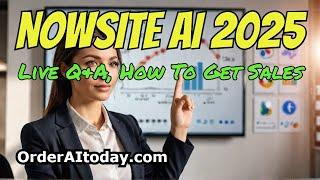 NOWSITE AI 2025: Live Q&A, How To Get Social Media Sales Now!