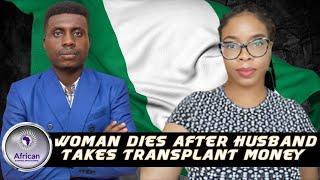 Joyce Ifunanyachukwu Dies Of Kidney Complications After Husband Stole Money For Transplant