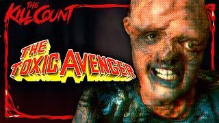 The Toxic Avenger (1984) KILL COUNT