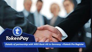 TokenPay l Details of partnership with WEG Bank AG in Germany +Fintech Pre Register