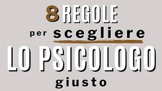 le 8 regole per scegliere lo psicologo giusto per te