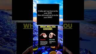 what will you choose 
