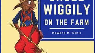 Uncle Wiggily on the Farm by Howard R. GARIS read by SweetHome | Full Audio Book