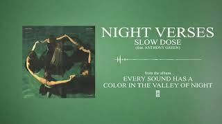 Night Verses - Slow Dose feat. Anthony Green
