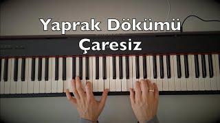 Yaprak Dökümü - Çaresiz Piano Dizi Müziği