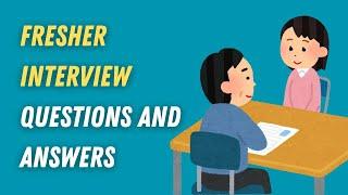 Fresher Interview Questions And Answers