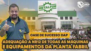 Case de sucesso DAP -  Adequação NR12 - Metalfor