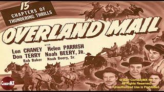 Overland Mail (1941) | Complete Serial - All 15 Chapters | Lon Chaney