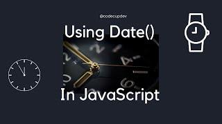 JavaScript Tutorial: Using Dates and Time