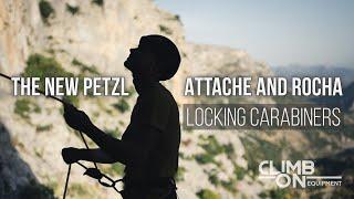 The New Petzl Attache and Rocha Locking Carabiners