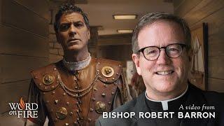 Bishop Barron on “Hail, Caesar!”