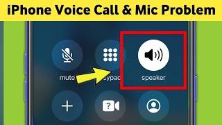 iPhone All Mobile | Fix Voice Calling Problem || Calling Microphone Not Working solve Apple ios