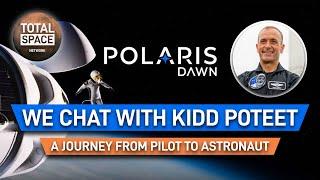 We chat with Scott "Kidd" Poteet on SpaceX training and more! | Polaris Dawn Interview