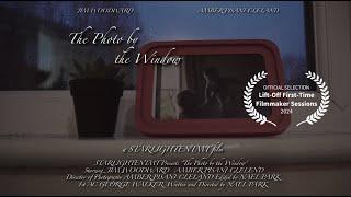 THE PHOTO BY THE WINDOW - Drama Short Film