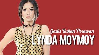 Lynda MoyMoy - Gadis Bukan Perawan | Lirik