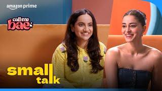 Small Talk with Ananya Panday and @uroojashfaq9701 | Call Me Bae | Prime Video India