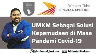 UMKM Sebagai Solusi Kepemudaan di Masa Pandemi Covid-19 - Spesial Webinar Tidar