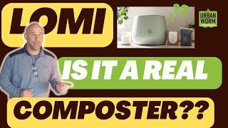 Is the Lomi a Real Composter?