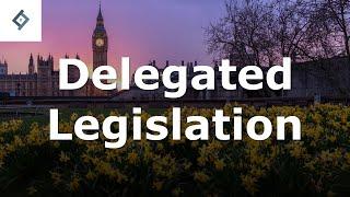 Delegated Legislation | English Legal System