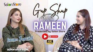 Hair Expert Anum Junaid Interview | Gup Shup with Rameen | Salon Store