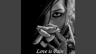 Love is Pain