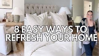 8 Easy Ways to Refresh Your Home | Easy Home Updates 2023