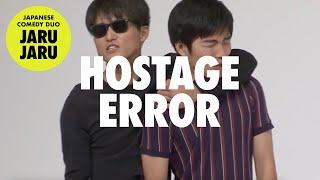 『Hostage error』JAPANESE COMEDY