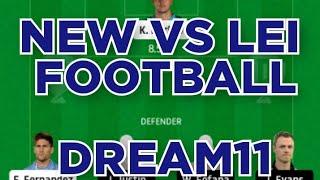 NEW vs LEI Football team prediction Dream11 win