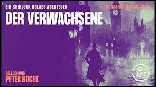 Der Verwachsene (Die Sherlock Holmes Klassiker 19) - Sir Arthur Conan Doyle