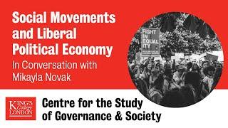 Social Movements and Liberal Political Economy: In Conversation with Mikayla Novak