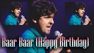 Happy birthday new what's up status by Sonu Nigam 2018