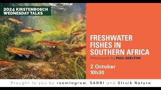 FRESHWATER FISHES OF SOUTHERN AFRICA Reflections on 30 years of change and progress