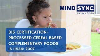 BIS mandatory for Baby Foods | IS 11536 | Processed Cereal based Complementary Foods | Know in depth