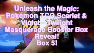 Unleash the Magic Pokémon TCG Scarlet & Violet Twilight Masquerade Booster Box Reveal! Box 5!