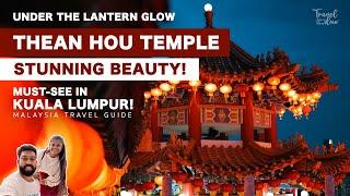 Thean Hou Temple in Full Glow | Kuala Lumpur's Most Beautiful Temple ️