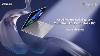 A New AI Era Begins - ASUS Vivobook S 15 | Now Available