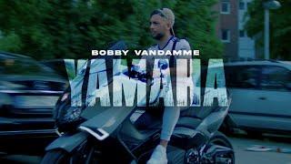BOBBY VANDAMME - YAMAHA [official Video]