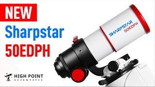 Just Dropped! New Sharpstar 50EDPH Refractor Telescope | High Point Scientific