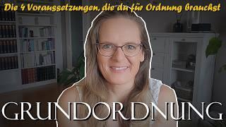 Wie Du deinen Haushalt in Ordnung bringst - VIER Grundvoraussetzungen (und was du nicht brauchst)