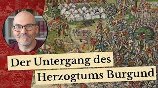 Der Untergang des Herzogtums Burgund