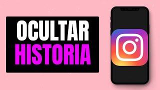 Como Ocultar una Historia a Alguien en Instagram