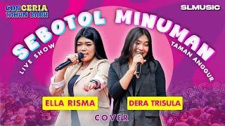 GARA - GARA SEBOTOL MINUMAN  -  ELLA RISMA & DERA TRISULA