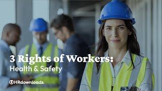 3 Rights of Workers: Health & Safety | HRdownloads [2022]