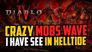 Crazy Mobs Wave in Helltide I have seen in Diablo 4