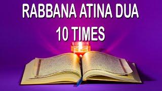 Rabbana Atina Fid Dunya Dua 10 Times